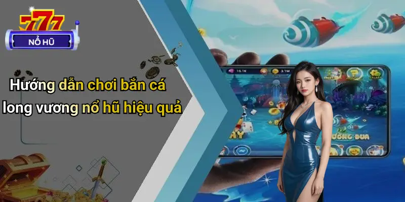 Bắn Cá Long Vương Nổ Hũ 2 Bắn Cá Long Vương Nổ Hũ