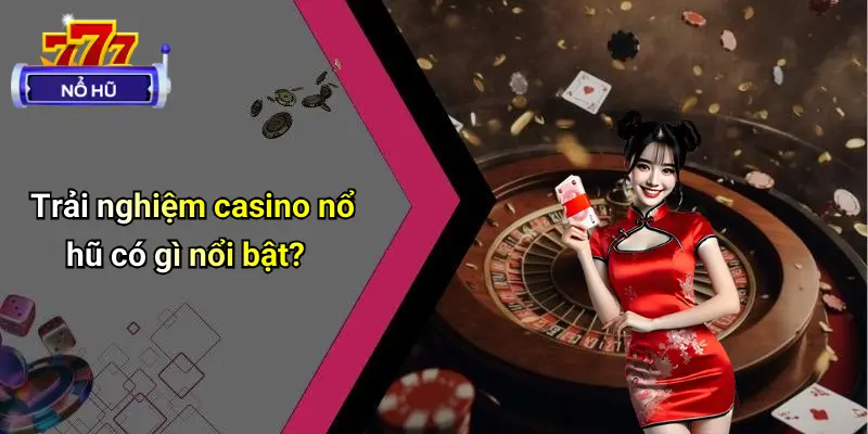 Casino Nổ Hũ