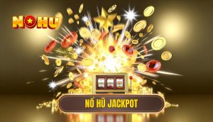 Nổ hũ jackpot