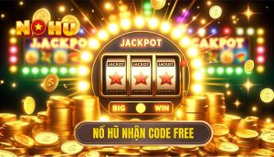 Nổ hũ nhận code free